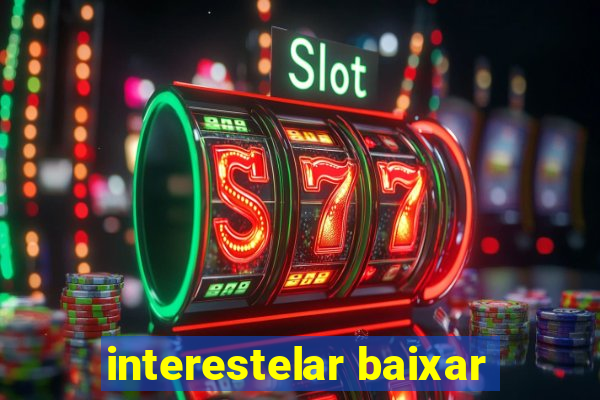 interestelar baixar